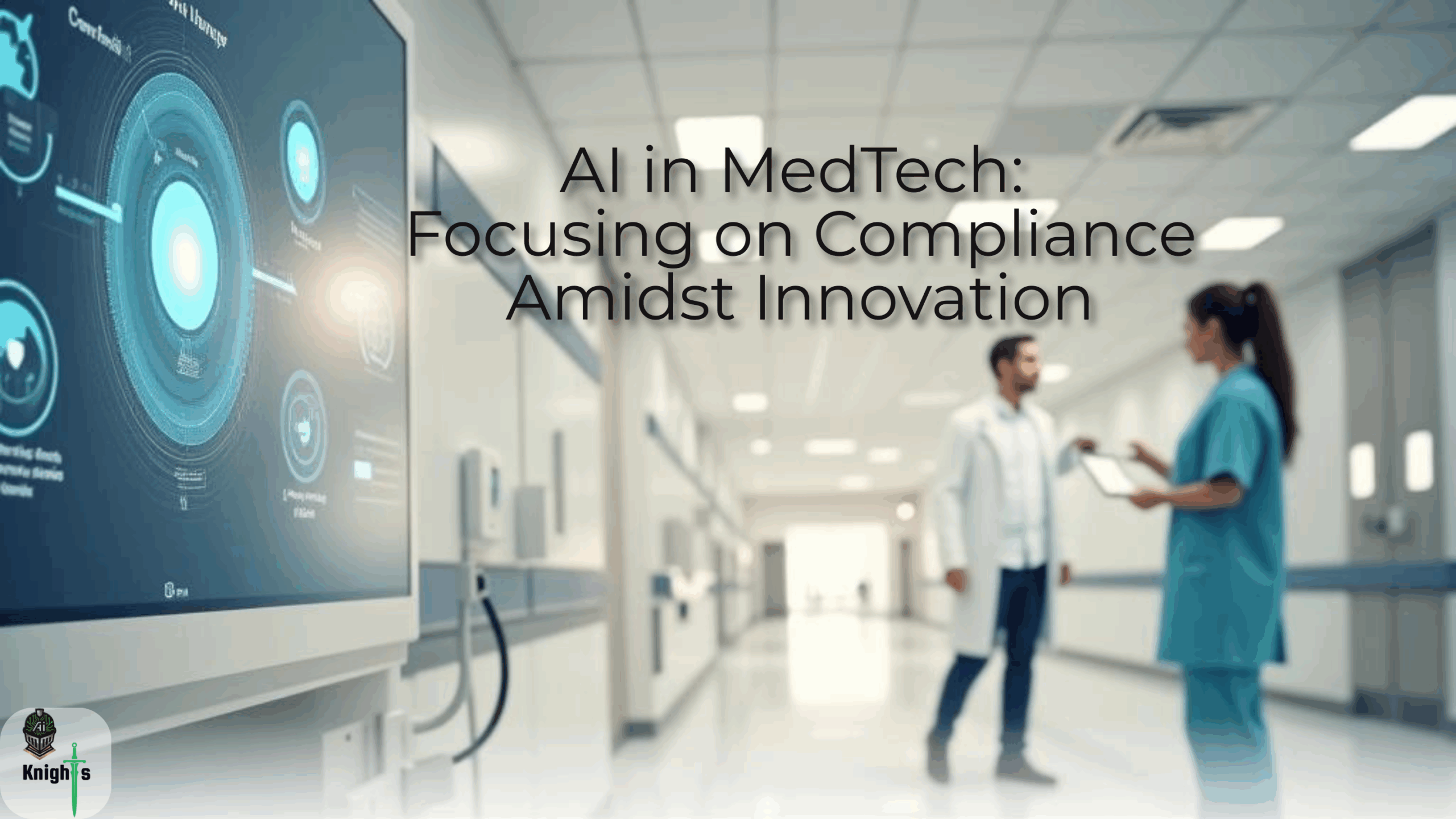 AI in MedTech: Focusing on Compliance Amidst Innovation